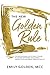 The New Golden Rule: The Professional Perfectionist's Guide to Greater Emotional Intelligence, A More Fulfilling Career, and A Better Life