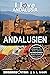 Andalusien Reiseführer 2026: Reiseführer Andalusien, Sevilla, Malaga, Cordoba, Marbella, Granada. Mit Madrid und Valencia Reiseführer. Von SWISSMISSONTOUR ... Reiseführer) (German Edition)