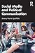 Social Media and Political Communication