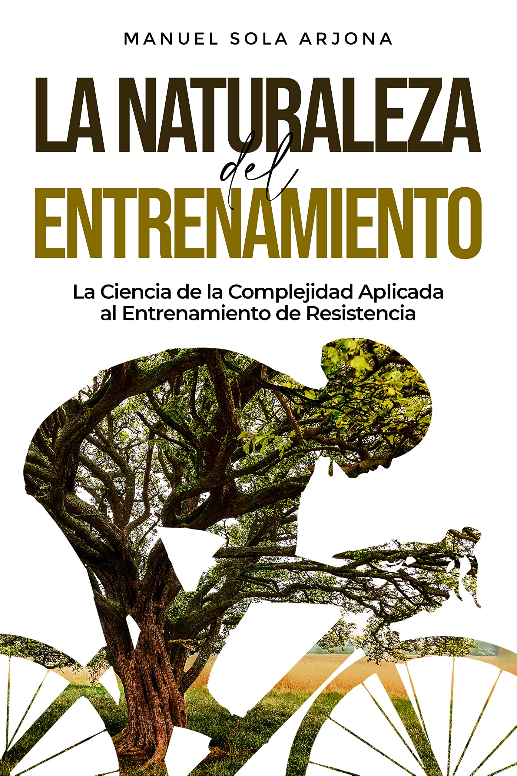 La naturaleza del entrenamiento: La Ciencia de la Complejidad aplicada al entrenamiento de resistencia (Kindle Edition)