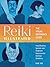 Reiki Illustrated: The Visu...