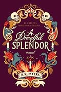 A Dreadful Splendor