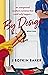 By Design (By Design #1) by J. Boykin Baker