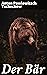 Der Bär: Groteske in einem ...
