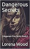 Dangerous Secrets (Dangerous Prey Book 2)