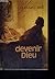 Devenir Dieu