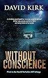 Without Conscience (The North Yorkshire MIT Trilogy Book 1)