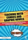 Teaching with Comics and Graphic Novels Teaching with Comics and Graphic Novels