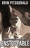 Unstoppable (Men of the First Brigade #4)