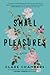 Small Pleasures