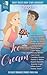 Sweet Treats - Ice Cream: 2022 Romance Writers of Australia Short Story Anthology (Sweet Treats Anthologies)