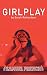 GirlPlay by Sarah Richardson