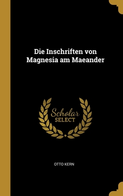 Die Inschriften von Magnesia am Maeander