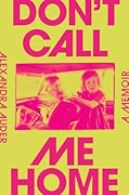Don't Call Me Home: A Memoir