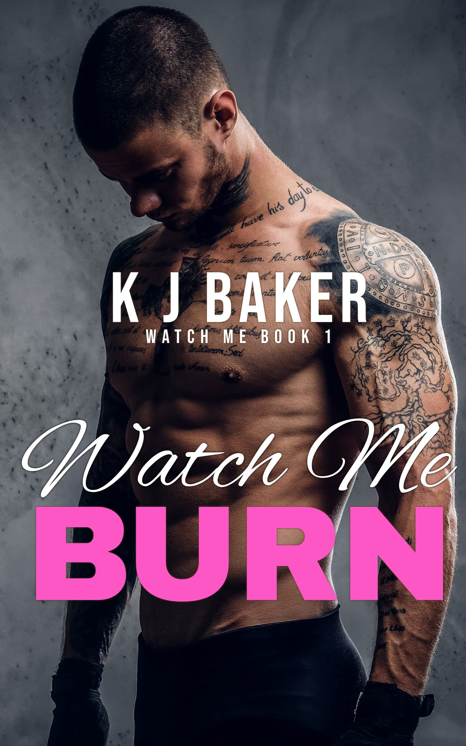 Watch Me Burn (Falling for a bad boy #1)