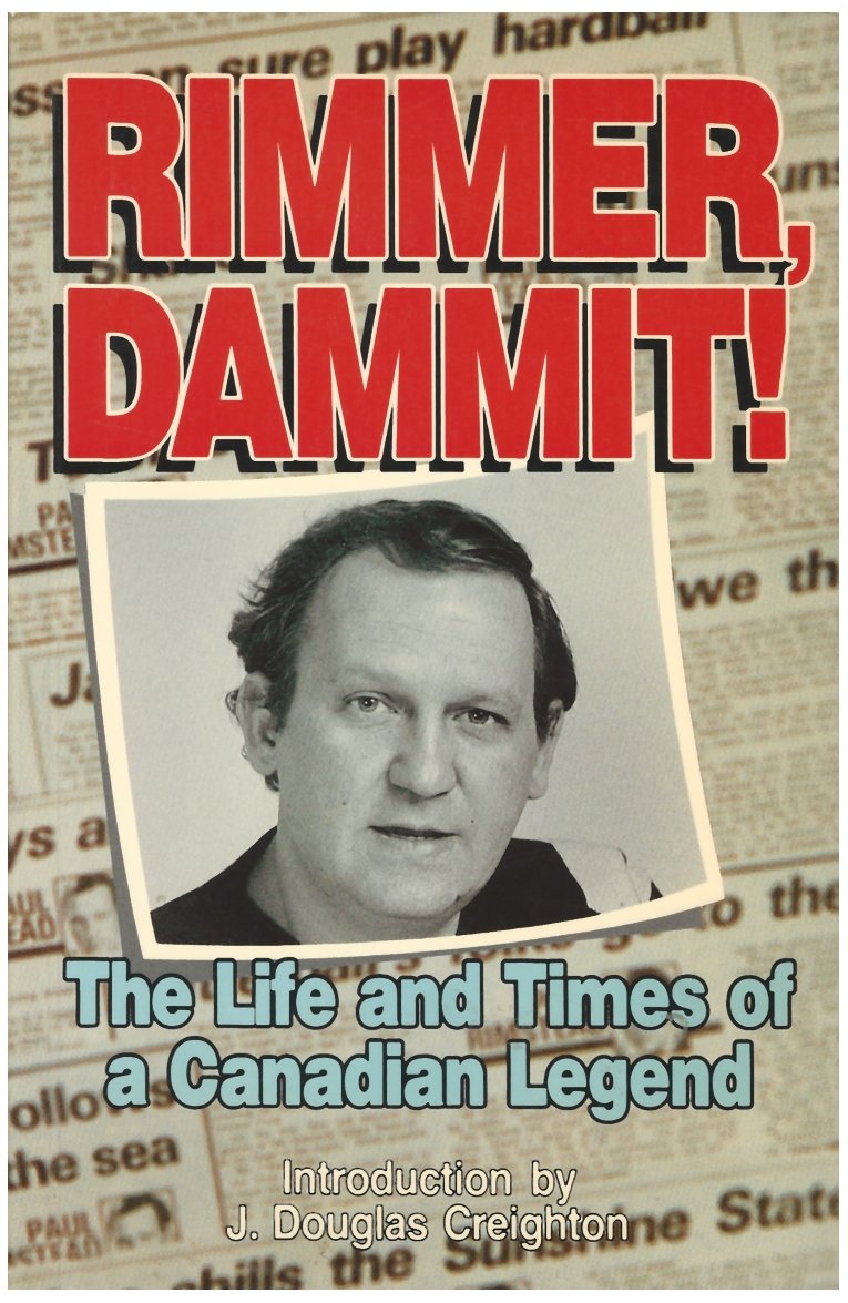 Rimmer dammit! The Life and Times of a Canadian Legend (Paperback)