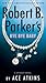 Robert B. Parker's Bye Bye Baby by Ace Atkins