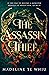 The Assassin Thief by Madeline Te Whiu