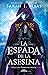 La espada de la asesina (Trono de cristal, #0.1-0.5)