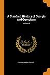 A Standard History of Georgia and Georgians; Volume 6
