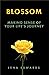 Blossom by Lena Edwards