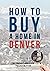 How to Buy a Home in Denver...