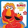 Elmo's Daddy Day (Sesame Street) (Sesame Street Board Books) Elmo's Daddy Day (Sesame Street) (Sesame Street Board Books)