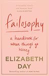 Failosophy by Elizabeth  Day