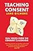 Teaching Consent: Real voic...