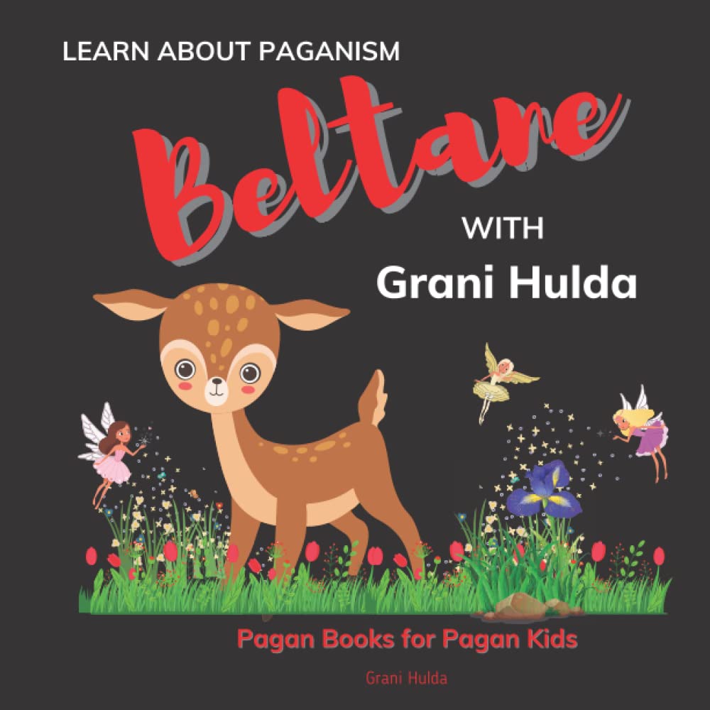 Beltane: Learn About Paganism with Grani Hulda (Paperback)