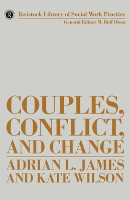 Couples, Conflict and Change (Tavistock Library of Social Work Practice)