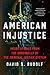 American Injustice: One Lawyer’s Fight to Protect the Rule of Law