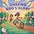 Chasing God's Glory by Dorina K. Lazo Gilmore-Young