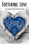 Fostering Love: A...