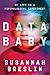 Data Baby: My Life in a Psy...