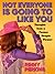 Not Everyone is Going to Like You Thoughts From a Former People Pleaser by Rinny Perkins
