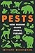 Pests: How Humans Create An...