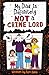 My Dad is Definitely Not a Crime Lord by Ben Davis