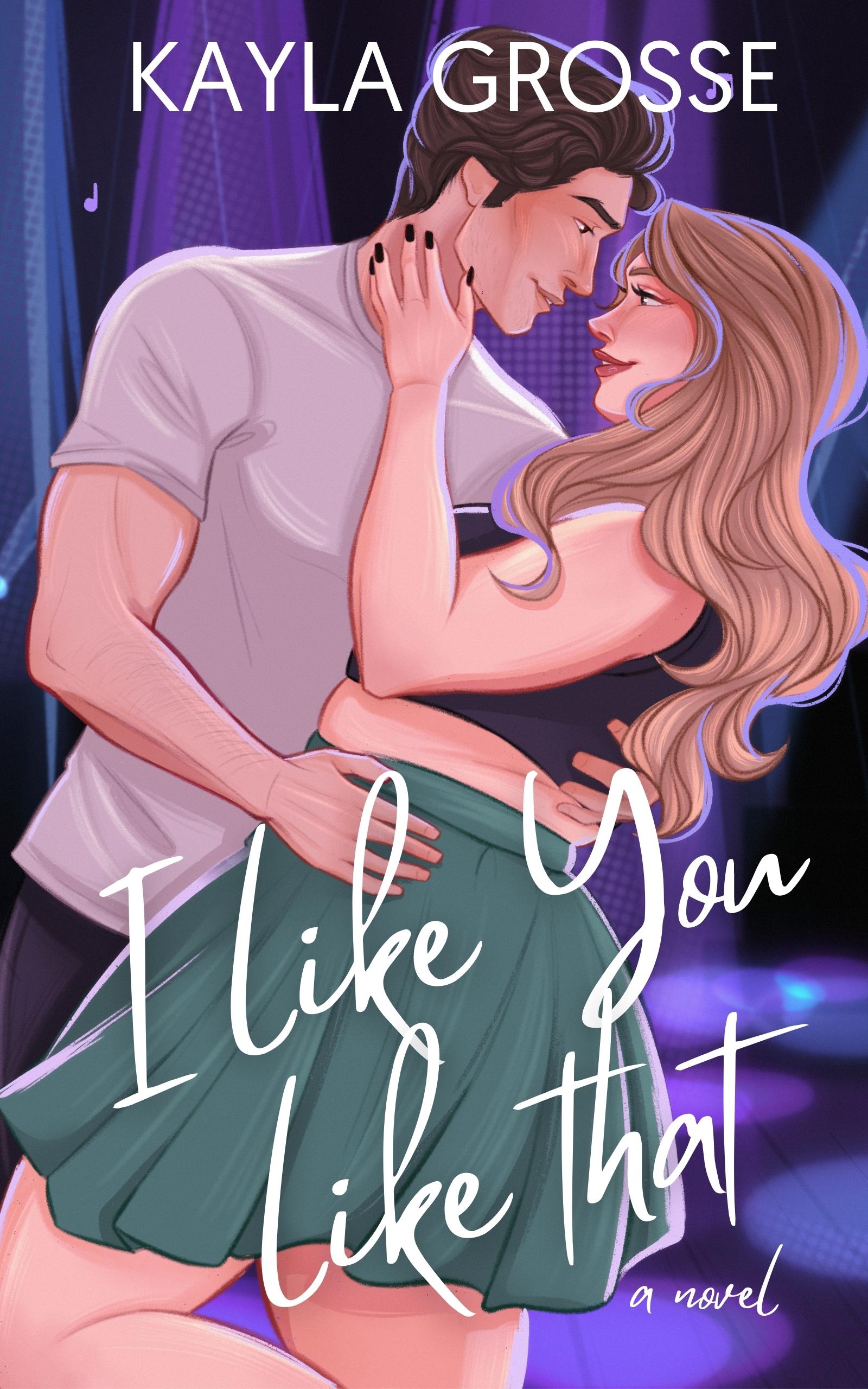 I Like You Like That by Kayla Grosse book cover