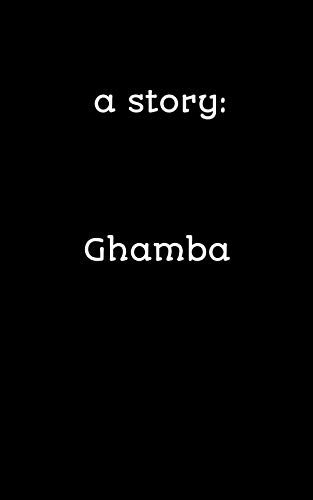 Ghamba: It is a very cool story, adventure, thriller and English