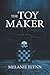 The Toy Maker by Melanie  Flynn