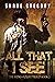 All That I See (The King of Clayfield Book 2)