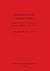 Numidia and the Roman Army: Social, Military and Economic Aspects of the Frontier Zone (BAR International)