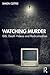 Watching Murder: ISIS, Deat...
