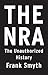 The NRA: The Unauthorized History