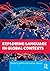 Exploring Language in Global Contexts