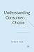 Understanding Consumer Choice