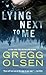 Lying Next to Me by Gregg Olsen