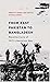From East Pakistan to Bangladesh by R.P. Singh