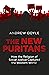 The New Puritans: How the Religion of Social Justice Captured the Western World